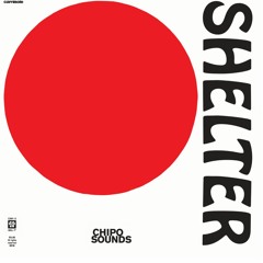 PREMIERE : Shelter - Chipo Dub