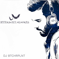 DJ BitchRplnt - Bittersweet Memories (the night song)