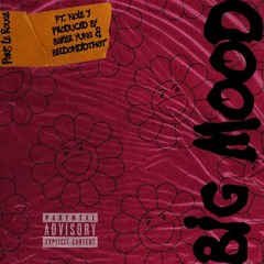 BIG MOOD ft. Noie J(Prod. By Baker Yung x BeldonDidThat)