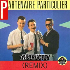 DesTrucTeK - Partenaire Particulier - (REMIX)