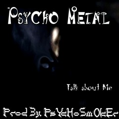 Talk About Me (Prod. PsYcHoSmOkEr)