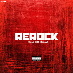 Rerock (feat. HOF Manny)