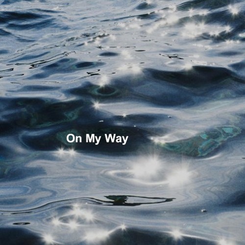 On My Way