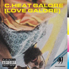 C.HEAT GALORE [Co-Produced By Snap Da Truph]