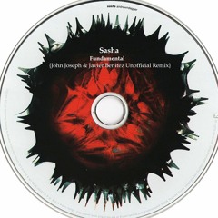 FREE DOWNLOAD: Sasha - Fundamental {John Joseph & Javier Benitez Unofficial Remix}