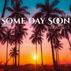 Someday Soon Soul Aspect  Original Mix AMI Music Preview
