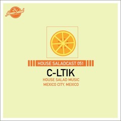 House Saladcast 051 | C-ltik