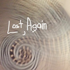 Lost, Again (live 06-05-2018 Rosemont IL airport parking garage)
