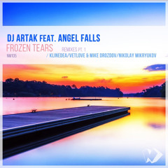 Dj Artak feat Angel Falls - Frozen Tears (Klinedea Remix)