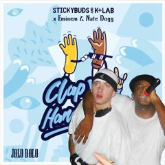 Clap Ya Hands And Shake That (Stickybuds & K+Lab x Eminem & Nate Dogg)
