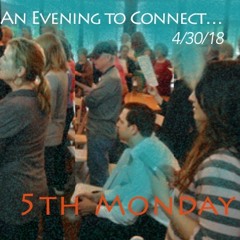 5th Monday... An Evening To Connect: Let It Be 4.30.18