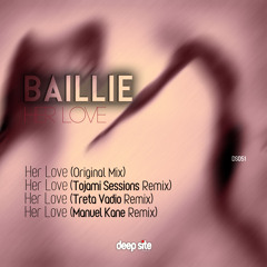 BAILLIE - Her Love (Manuel Kane Remix)