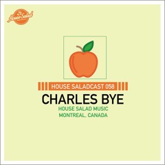 House Saladcast 058 - Charles Bye
