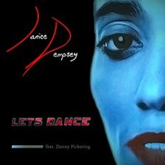 Janice Dempsey, "Lets Dance" (Featuring Danny Pickering)