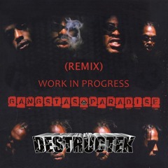 DesTrucTeK - Gangsta's Paradise - WORK IN PROGRESS - (REMIX)