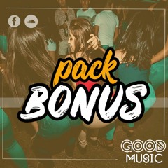 PACK BONUS+  /   GOOD MUSIC