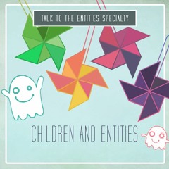 Children & Entities