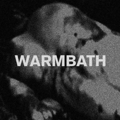 WARMBATH – LULLABY FOR THE CRYING BABIES