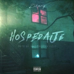 Zikary Hospedaje (Prod By And Droyd X Yizus)