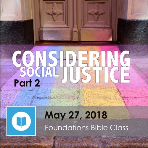 Considering Social Justice, part 2