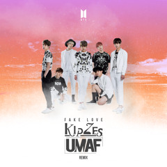 BTS - FAKE LOVE (UMAF & KipZes Remix)