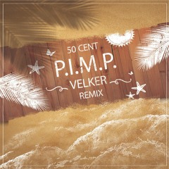 50 Cent - P.I.M.P (Velker Remix)
