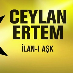 Ceylan Ertem - İlan - I Aşk (Yıldız Tilbe'nin Yıldızlı Şarkıları)