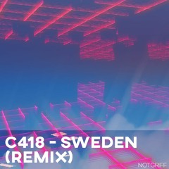 C418 - Sweden (notgriff Synthwave Remix)