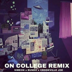 On College Remix by Bundu feat Simeon and CrookvilleJoe