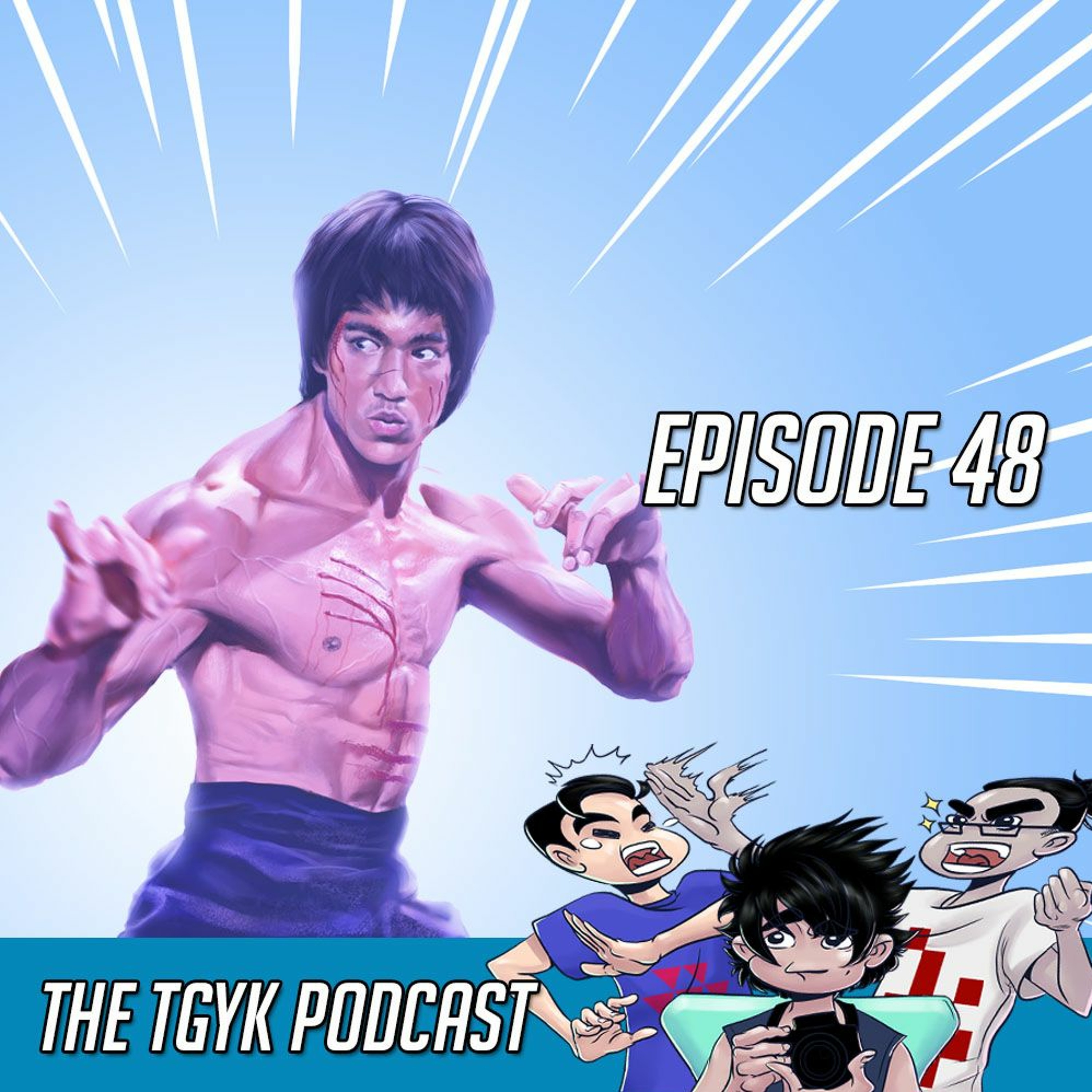 The TGYK Podcast Episode 48: Why Martial Arts Movies, Shows and Animations are Awesome episode artwork