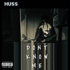 Dont Know Me