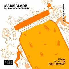 Marmalade on Noods Radio 18/5/18