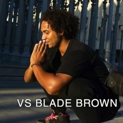 vs Blade Brown