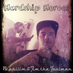 Hardship Heroes Ft. Tim Da Toolman
