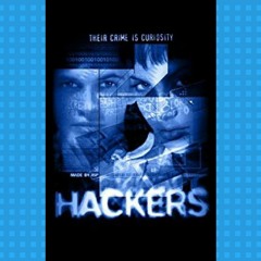 Ep. 45 - Hackers (1995) Review (w/Diesel & Snackmaster)
