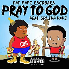 Pray To God (Spliff X  8bangers)
