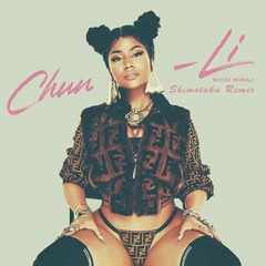 Chun-Li 下拓Remix - Nicki Minaj