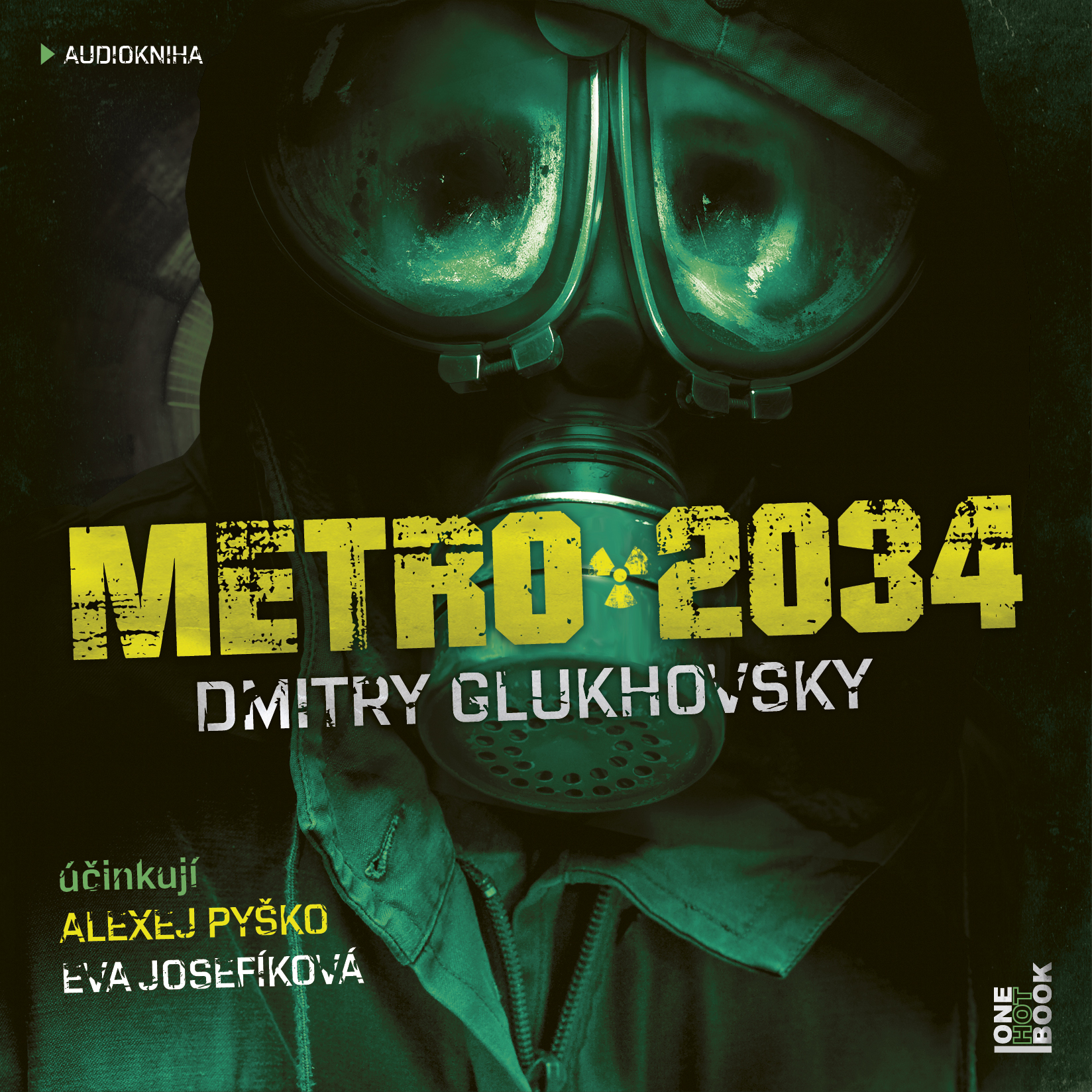 Dmitry Glukhovsky – Metro 2034 / účinkují Eva Josefíková a Alexej Pyško – demo – OneHotBook