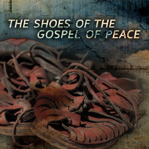 Stream The Shoes Of The Gospel Of Peace by Little Falls Christian