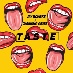 Taste (Ft Channing Green)