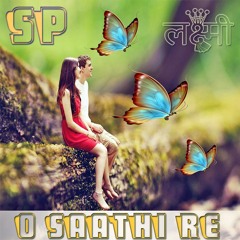 O Saathi Re Tere Bina Bhi Kya Jeena Remix 2018 Dj Suraj Sp Mixing