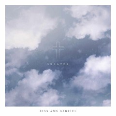 Jess And Gabriel - Ever Be (Greater)