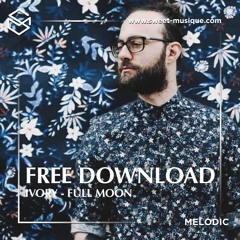 FREE DL : Ivory - Full Moon [Sweet Musique]