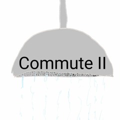 Commute II