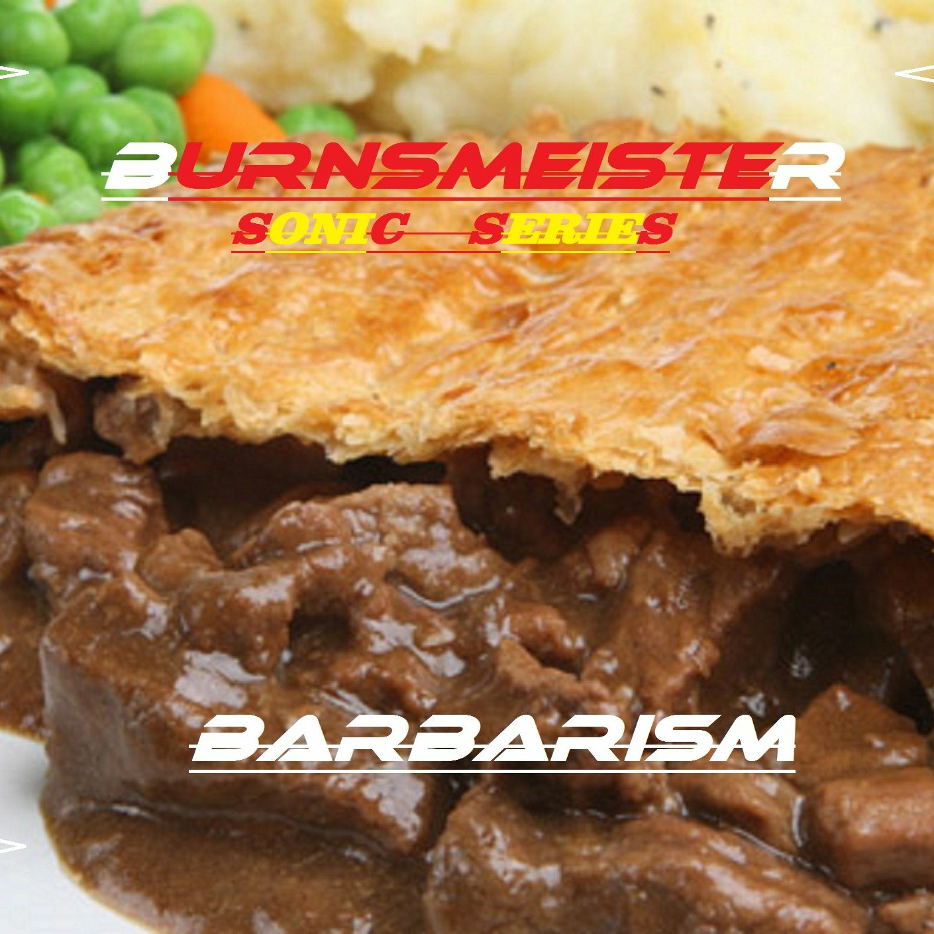 Burnsmeister Sonic Series presents "BARBARISM" episode artwork