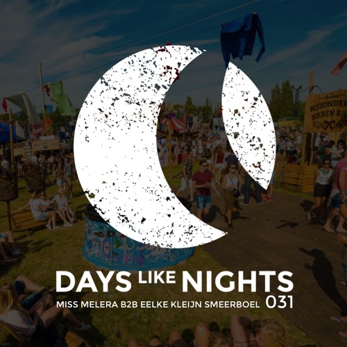 DAYS like NIGHTS 031 - Miss Melera b2b Eelke Kleijn @ Smeerboel 2017