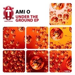 Under the Ground - AMi O (Original Mix)