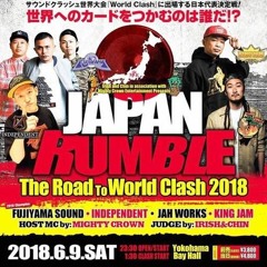Jah Works vs Fujiyama vs Independent vs King Jam 6/18 (Japan Rumble)