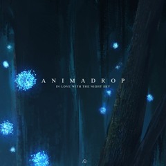 Animadrop - In Love With the Night Sky