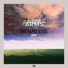 Arms - The Paper Kites (raw cover)